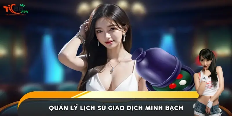 Quản lý lịch sử giao dịch minh bạch